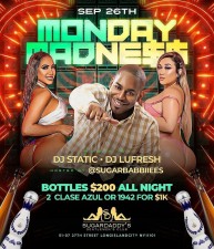MONDAY MADNESS<BR>AT SUGARDADDYS NYC